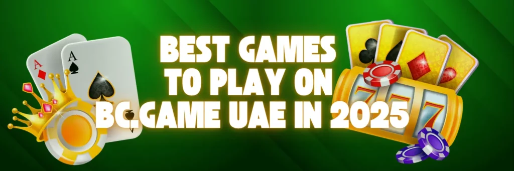Best Games to Play on BC.Game UAE in 2025