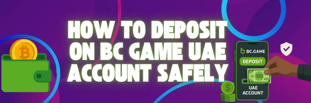 How to Deposit on BC Game UAE Account Safely