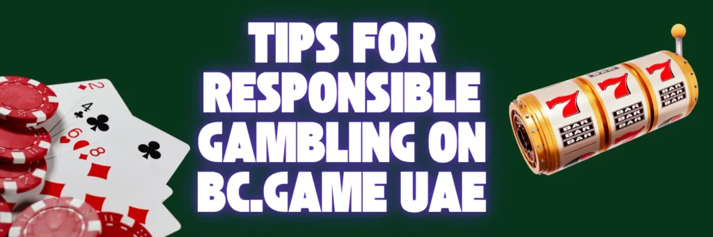Tips for Responsible Gambling on BC.Game UAE