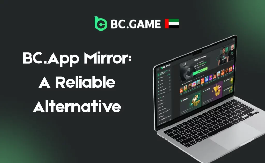 BC.App Mirror: A Reliable Alternative