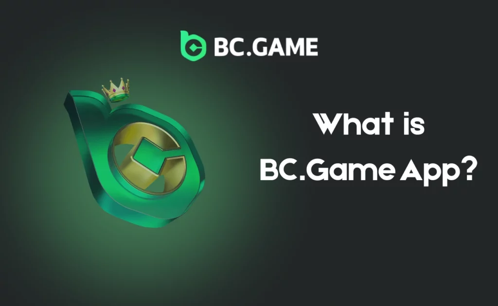 What is BC.Game App?