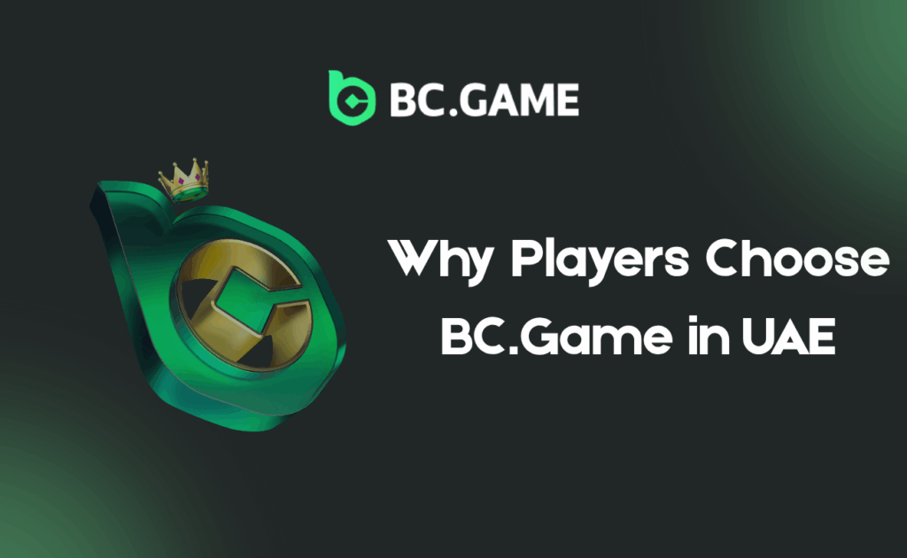 Why Players Choose BC.Game in UAE