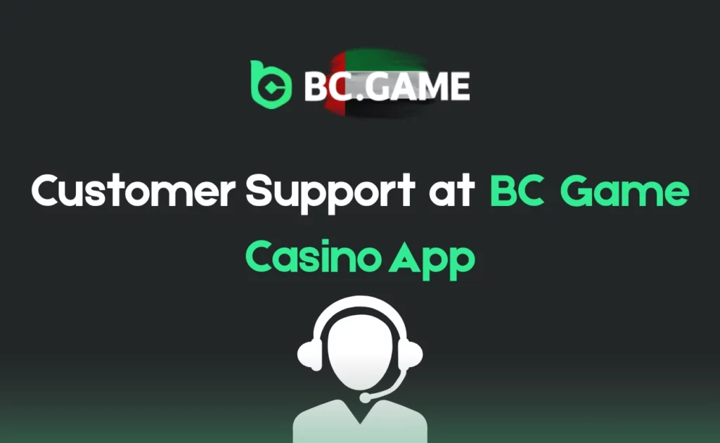 Customer Support at BC Game UAE Casino App