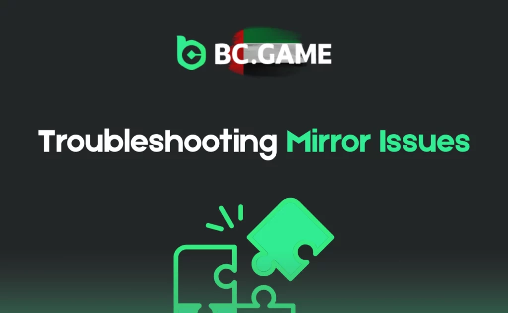 Troubleshooting Mirror Issues at BC.Game UAE