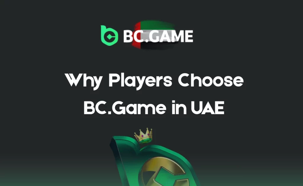 Why Players Choose BC.Game in UAE